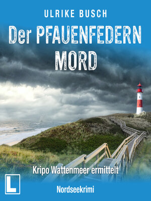 cover image of Der Pfauenfedernmord--Kripo Wattenmeer ermittelt, Band 1 (ungekürzt)